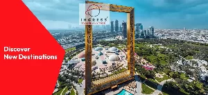 Dubai - The City of Gold: Your Ultimate Arabian Adventure  - Ingress Travel and Tour